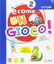 È come un gioco. Per la 2ª classe elementare. Con ebook. Con espansione online