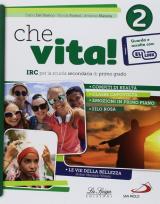 Che vita! IRC per la scuola secondaria di primo grado. Con ebook. Con espansione online. Vol. 2