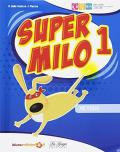Super Milo. Per la 1ª classe elementare. Con ebook. Con espansione online