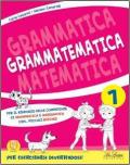Grammatematica. Vol. 1