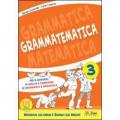 Grammatematica. Per la Scuola elementare. Vol. 3