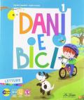 Dani e bici. Per la Scuola elementare. Con e-book. Con espansione online vol.1