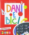 Dani e bici. Per la Scuola elementare. Con e-book. Con espansione online vol.3