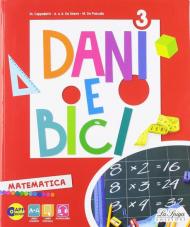 Dani e bici. Per la Scuola elementare. Con e-book. Con espansione online vol.3