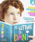 Le letture di Dani. Per la 4ª classe della Scuola elementare. Con e-book. Con espansione online. Vol. 1