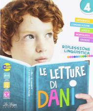 Le letture di Dani. Per la 4ª classe della Scuola elementare. Con e-book. Con espansione online. Vol. 1