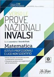 Verso le prove nazionali INVALSI matematica. Per gli Istituti professionali. Con e-book. Con espansione online