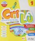 Crilù. Per la 1ª classe elementare. Con e-book. Con espansione online