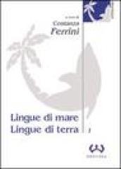 Lingue di mare, lingue di terra. 1.