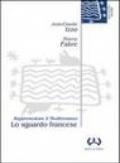 Lo sguardo francese. Rappresentare il Mediterraneo