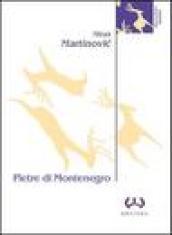 Pietre di Montenegro. Archeologia e poesia