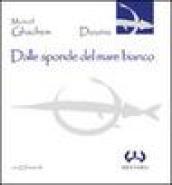 Dalle sponde del Mare Bianco. Con CD Audio