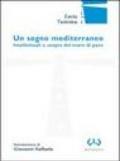 Un sogno mediterraneo. Intellettuali e utopia del mare di pace