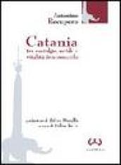 Catania. Tra nostalgia sottile e vitalità irrefrenabile