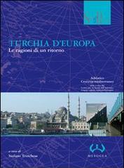 Turchia d'Europa. Le ragioni di un ritorno