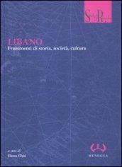 Libano. Frammenti di storia, società, cultura