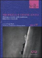 Profezia e disincanto. Il tempo a venire nella tradizione letteraria e musicale