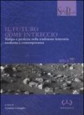 Il futuro come intreccio. Tempo e profezia nella tradizione letteraria moderna e contemporanea