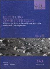 Il futuro come intreccio. Tempo e profezia nella tradizione letteraria moderna e contemporanea