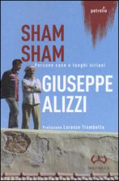 Sham Sham. Persone, cose e luoghi siriani