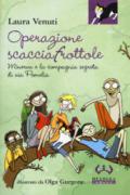 Operazione scacciafrottole. Minerva e la compagnia segreta di via Pomelia