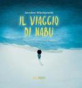 Il viaggio di Nabu. Ediz. a colori