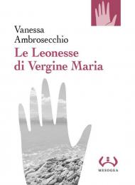 Le Leonesse di Vergine Maria