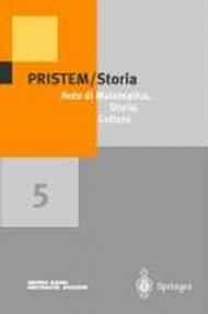 Pristem storia. Note di matematica, storia, cultura. 5.