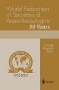 World Federation of Societies of Anaesthesiologists. 50 Years