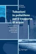 Tubazioni in polietilene per il trasporto di acqua. Manuale per la progettazione, la posa e la gestione sicura delle reti idriche