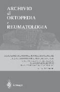 Archivio di ortopedia e reumatologia. Atti delle 11/e Giornate ortopedico-reumatologiche dell'Istituto ortopedico G. Pini