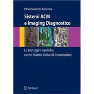 Sistemi ACM e imaging diagnostico. Le immagini mediche come matrici attive di connessioni