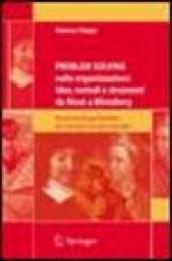 Problem solving nelle organizzazioni: idee, metodi e strumenti da Mosè a Mintzberg. Piccola antologia filosofica per manager e project manager