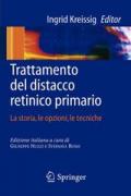 Trattamento del distacco retinico primario: la storia, le opzioni, le tecniche