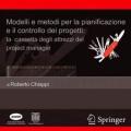 Modelli e metodi per la pianificazione e il controllo dei progetti: la cassetta degli attrezzi del project manager. CD-ROM