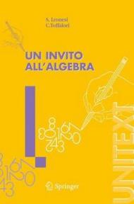 Un invito all'algebra. La matematica per il 3+2