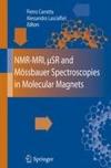 NMR-MRI, MSR and Mossbauer spectroscopies in molecular magnets