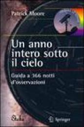 Un anno intero sotto il cielo. Guida a 366 notti d'osservazioni