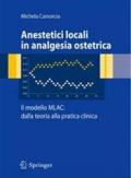 Anestetici locali in analgesia ostetrica. Il modello MLAC: dalla teoria alla pratica clinica