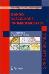 Danno vascolare e tromboemostasi: fisiopatologia e patologia clinica