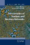 Econophysics of markets and business networks