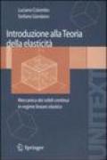 Introduzione alla teoria dell'elasticità. Meccanica dei solidi continui in regime lineare elastico