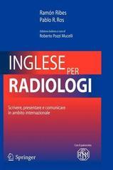 Inglese per radiologi. Scrivere, presentare e comunicare in ambito internazionale