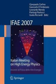 Ifae 2007. Proceedings of the Workshop «Incontri di fisica delle alte energie (Ifae) (Napoli, 11-13 April 2007)