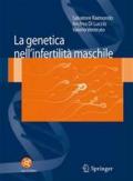 La genetica nell'infertilità maschile. Con CD-ROM
