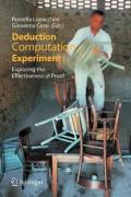 Deduction, computation, experiment. Exploring the effectiveness of proof