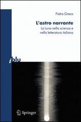 L'astro narrante: La Luna nella scienza e nella letteratura italiana