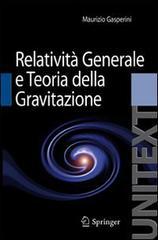 Lezioni di relatività generale e teoria della gravitazione. Per la Laurea Magistrale in Fisica