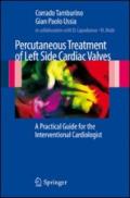 Percutaneous treatment of left side cardiac valves. A practical guide for the interventional cardiologist