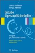 Disturbo di personalità borderline. Una guida per professionisti e familiari